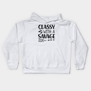 Classy with a savage side Kids Hoodie